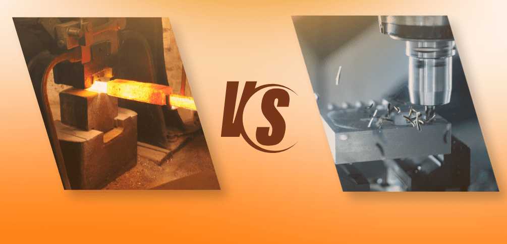 Impression Die Forging Versus CNC Machining From Billet